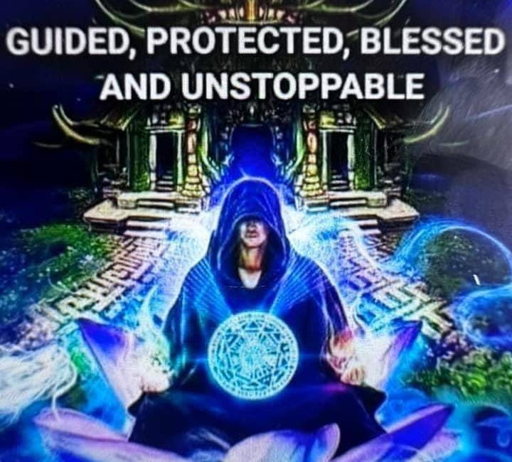 Guided, Protected, Blessed, and Unstoppable