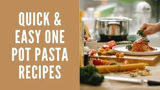 One pot pasta recipes Easy one pot pasta recipes