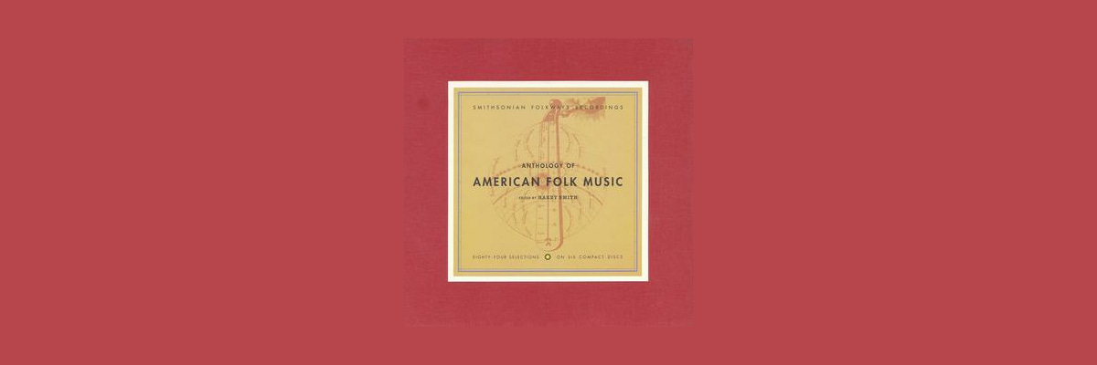 洋楽 Anthology of American Folk Music 6CD 北米のフォーク・ミュージック・アンソロジー：Anthology of American