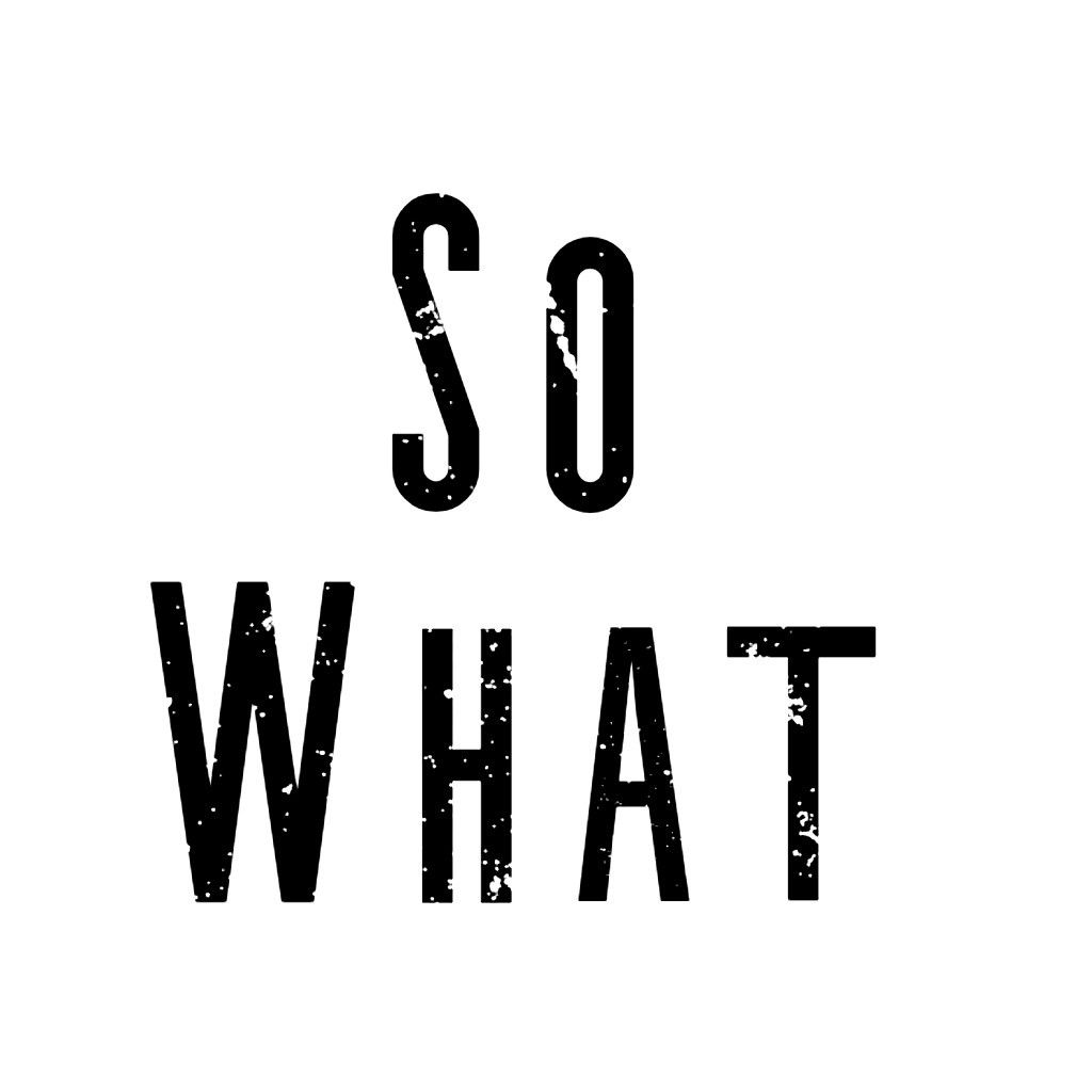 So What