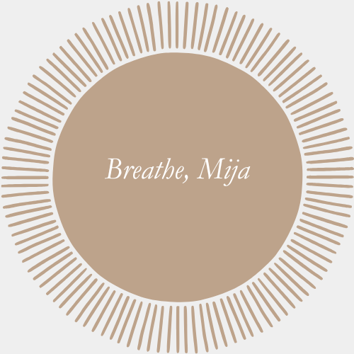 Breathe, Mija