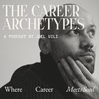 The Career Archetypes by Joel Uili