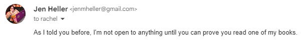 As I told you before, I'm not open to anything until you can prove you read one of my books.