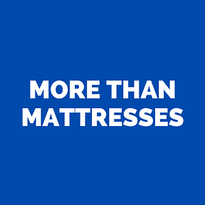 More Than Mattresses