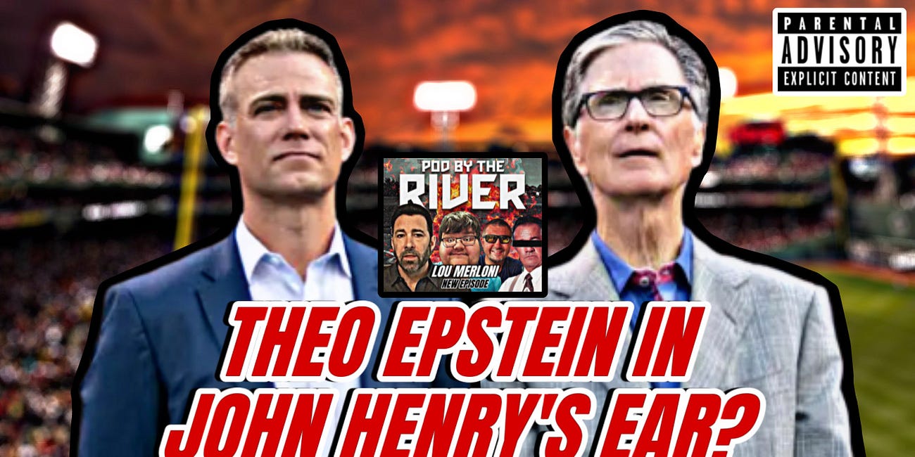 Theo Epstein getting in the ear of John Henry this winter? | Pod by the River 