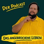 Das angebrochene Leben