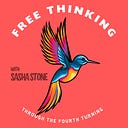 Logo for Free Thinking Through the Fourth Turning with Sasha Stone