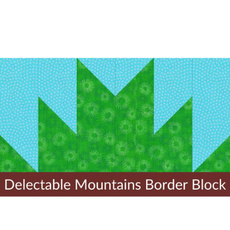 Delectable Mountains Border Quilt Block