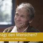 Was prägt den Menschen? - Über die Bedeutung frühkindlicher Erfahrungen mit Willi Maurer