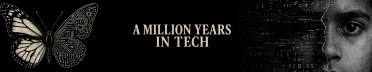 Million Years In Tech