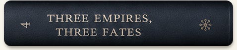 Three Empires, Three Fates