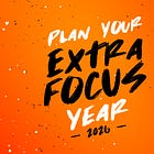 Plan Your Extra Focus Year in 2026