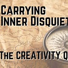 Carrying Inner Disquiet
