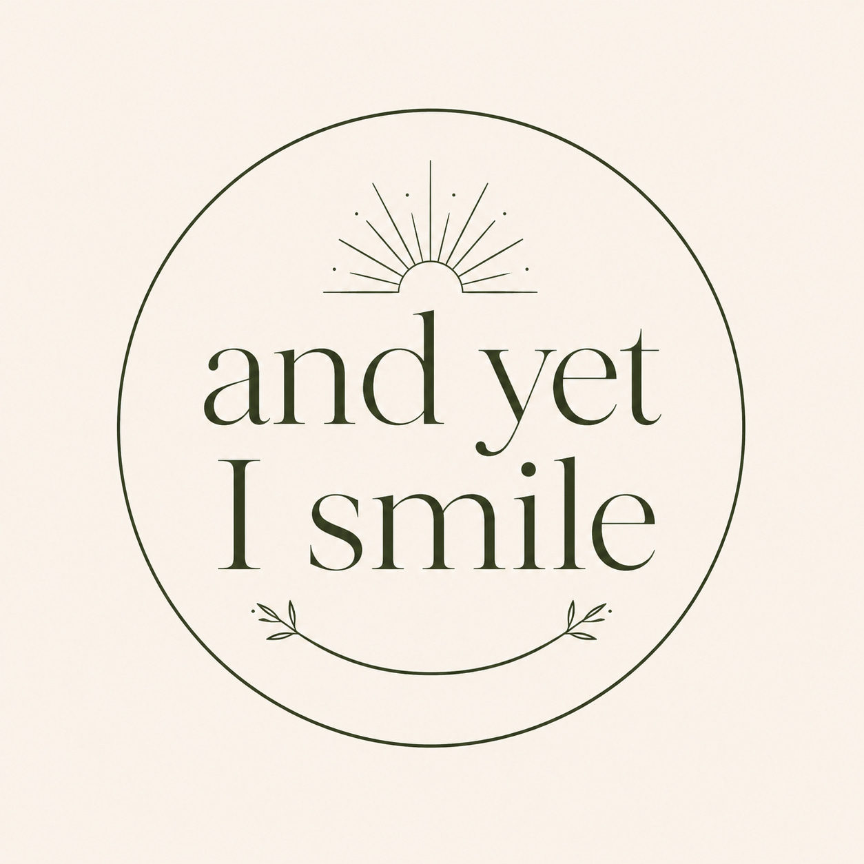 And Yet I Smile