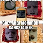 Gangstalker Grey Stalks Again...