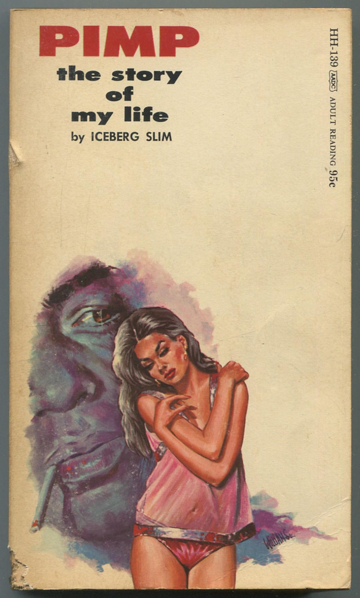 Pimp: The Story of My Life by SLIM, Iceberg (pseudonym of Robert Beck):  Very Good Softcover (1967) | Between the Covers-Rare Books, Inc. ABAA