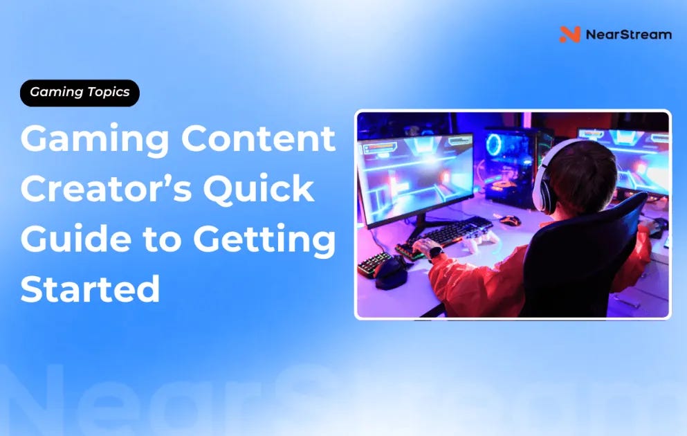 How to Become a Successful Gaming Content Creator in 2024 ...