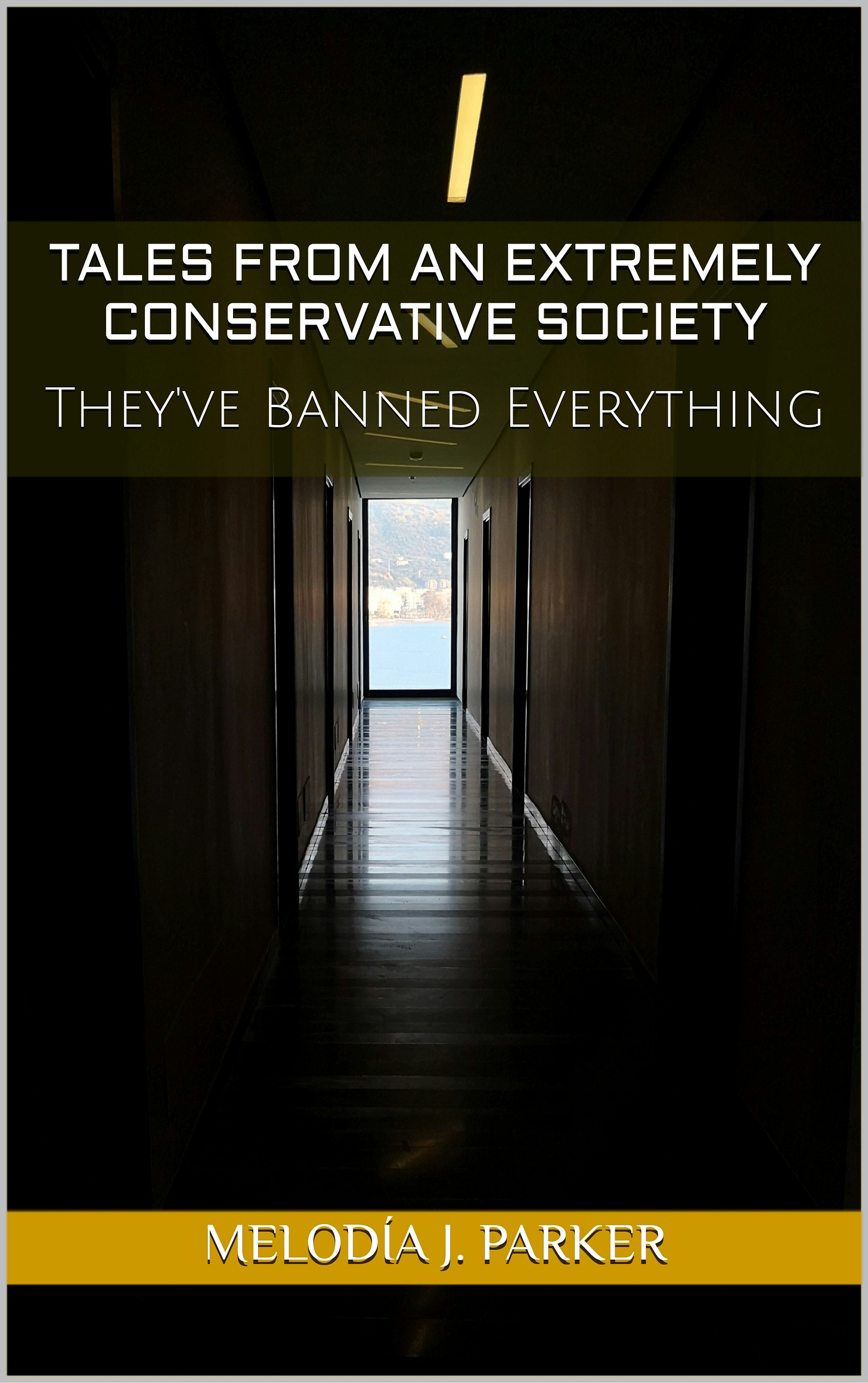 "Tales From an Extremely Conservative Society" by Melodía J. Parker.