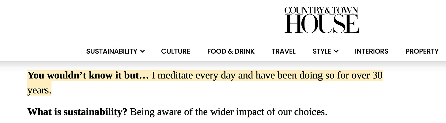 A highlighted excerpt from an article in Country & Town House magazine that reads: 'You wouldn’t know it but… I meditate every day and have been doing so for over 30 years.' The text is part of a discussion on sustainability and mindful practices. A highlighted excerpt from an article in Country & Town House magazine that reads: 'You wouldn’t know it but… I meditate every day and have been doing so for over 30 years.' The text is part of a discussion on sustainability and mindful practices.