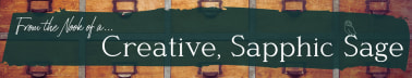 From the Nook of a Creative, Sapphic Sage