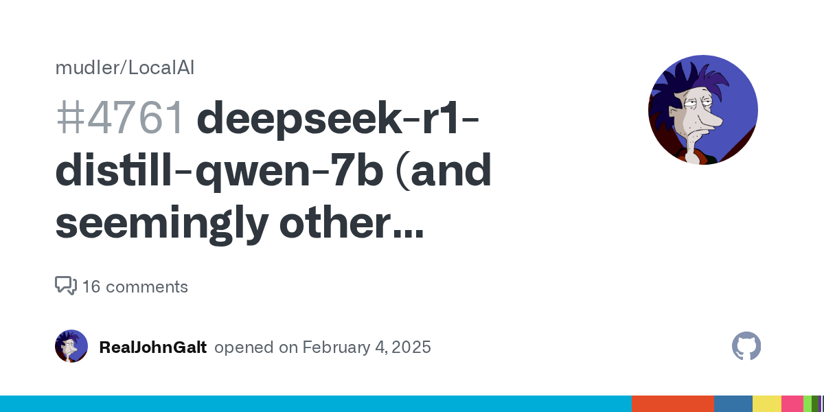 deepseek-r1-distill-qwen-7b (and seemingly other reasoning models) exclude  initial <think> tag · Issue #4761 · mudler/LocalAI