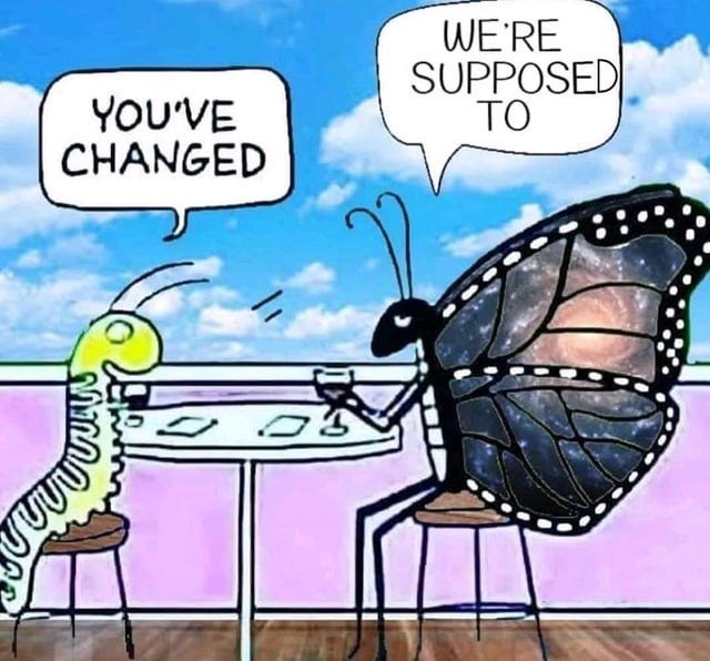 We're supposed to change! <3 : r/wholesomememes