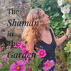 The Shaman in the Garden