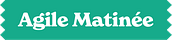 Agile Matinée