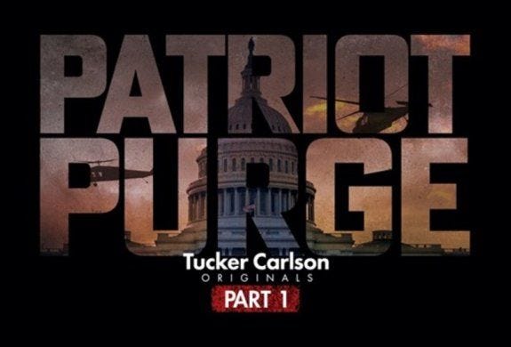 Let's Watch Tucker Carlson's "Patriot Purge" and Wonder Just How Dumb Things Can Get
