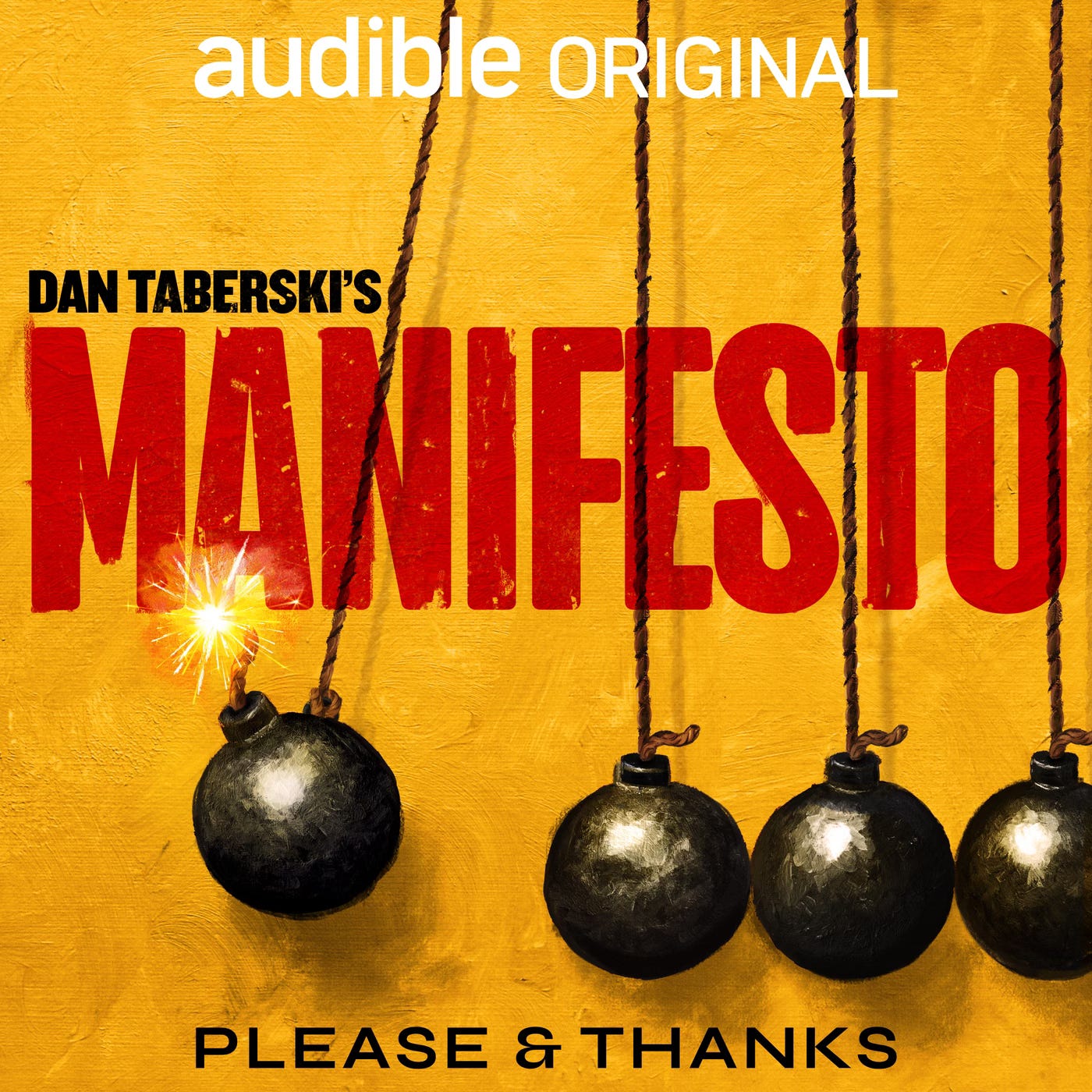 Podcast-cover voor "Dan Taberski's Manifesto" van Audible Original, met vier zwarte bommen opgesteld als een wieg van Newton op een gele achtergrond, waarvan de linkerbom een brandende lont heeft. Eronder staat het logo van Please & Thanks producties.
