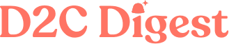D2C Digest