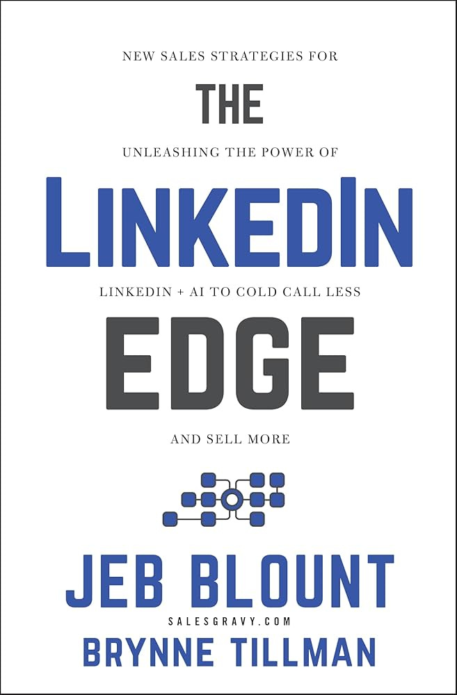 The LinkedIn Edge: New Sales Strategies for Unleashing the ...