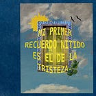 Mi primer recuerdo nítido es el de la tristeza