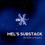 Mel’s Substack