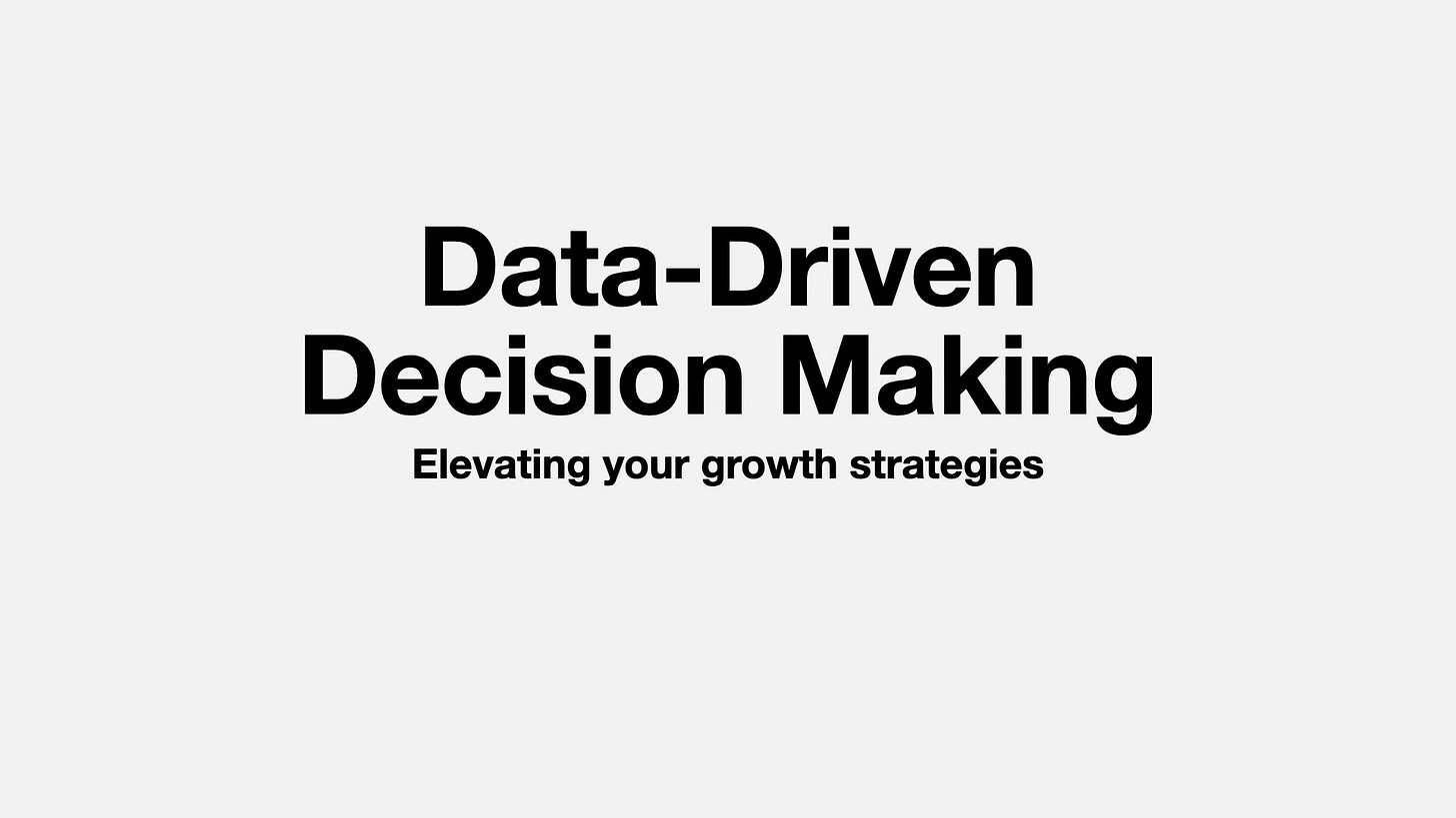 Elevating Growth Strategies with Data-Driven Decision Making