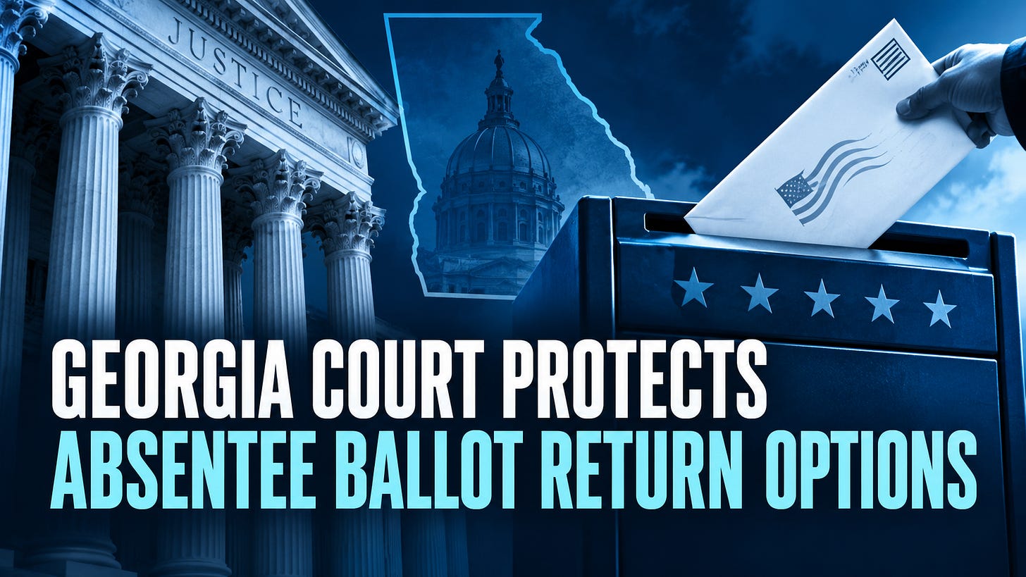Georgia Court Protects Absentee Ballot Return Options. Georgia Court Protects Absentee Ballot Return Options.