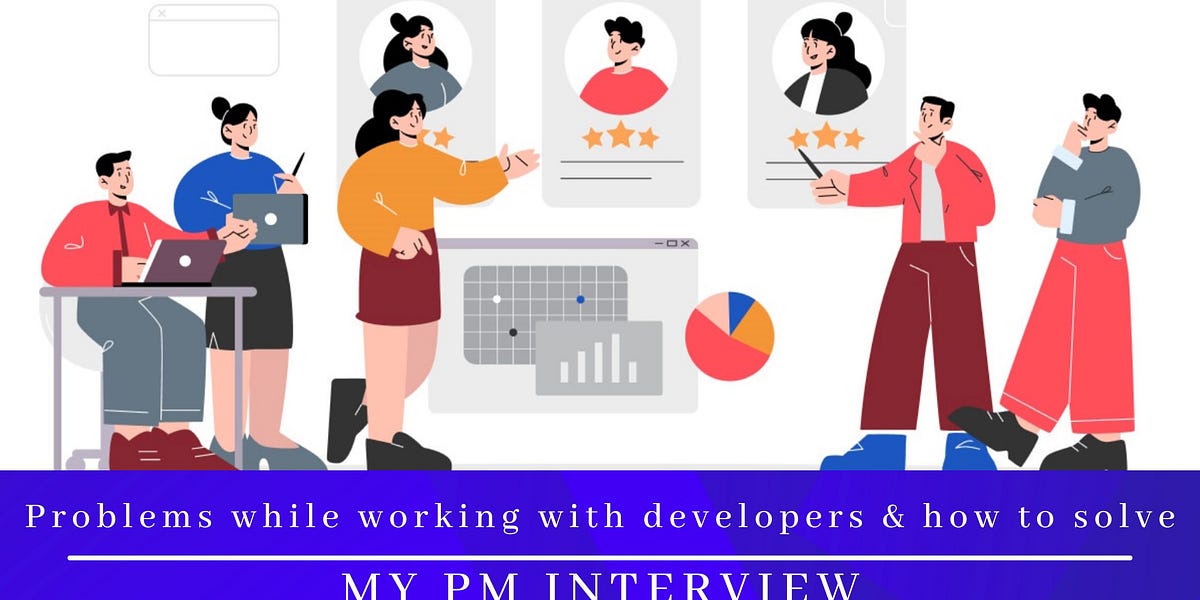 Problems while working with developers and how to solve them?
