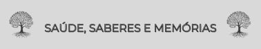 Saúde, Saberes e Memórias