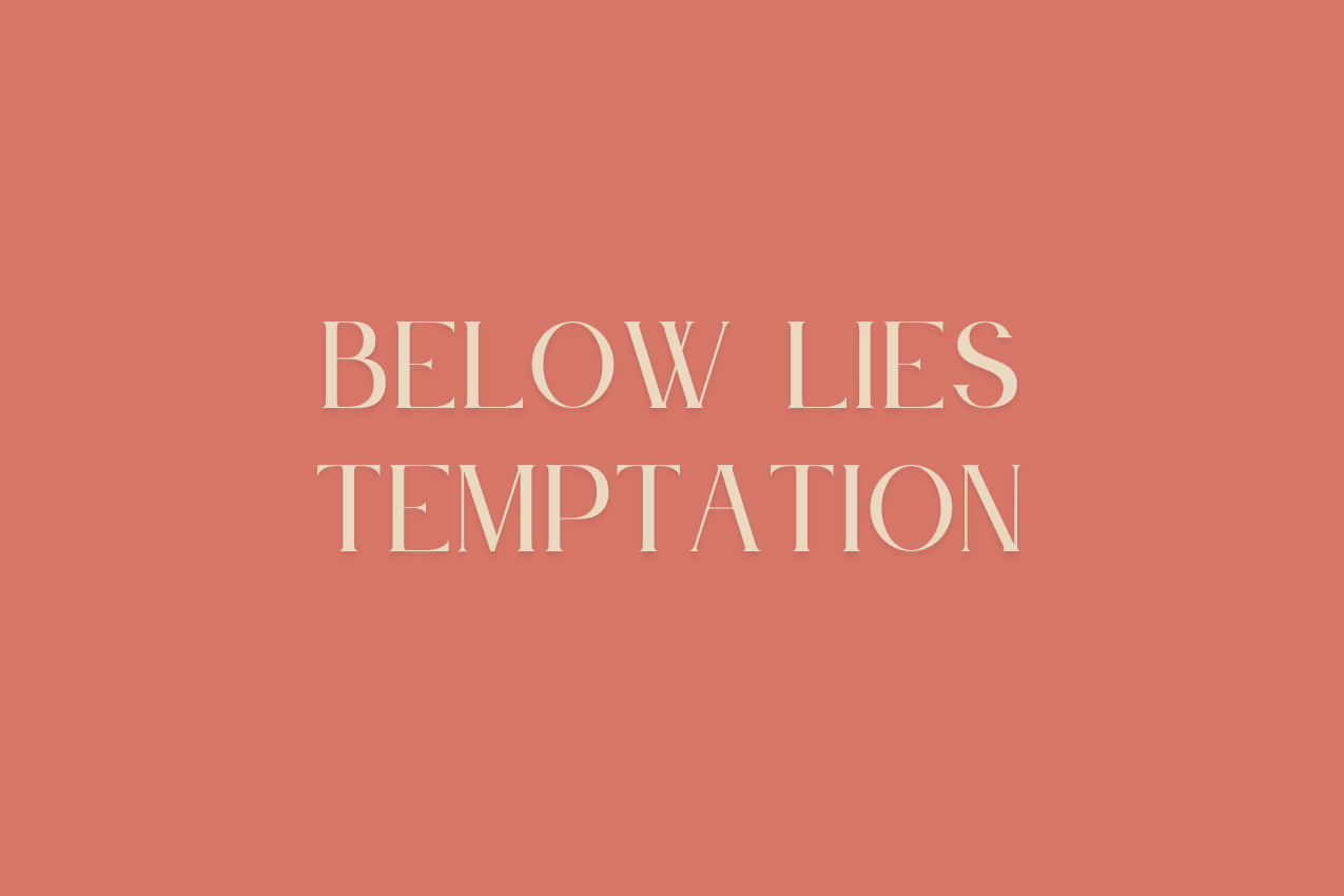 Visual break and warning before the puzzle hints section. The text "BELOW LIES TEMPTATION" is displayed in cream-colored serif font on a coral background.