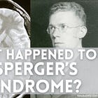 What Happened to Asperger's Syndrome?