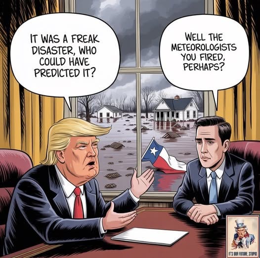May be an image of 1 person, the Oval Office and text that says 'IT WAS A FREAK DISASTER, WHO COULD HAVE PREDICTED Τ? WELL THE METEOROLOGISTS YOU FIRED, PERHAPS? MA ITSOU .B UTURE'