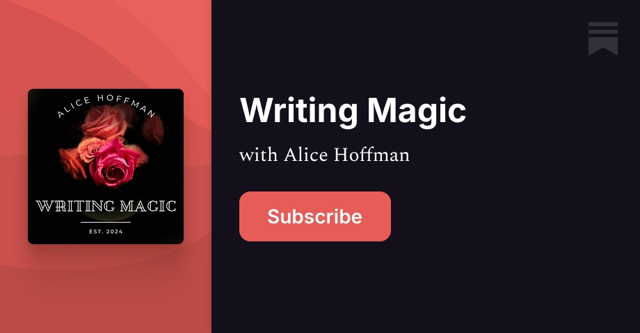 Writing Magic | Alice Hoffman | Substack