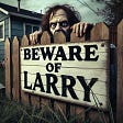 Beware of Larry's avatar
