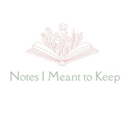 Notes I Meant to Keep