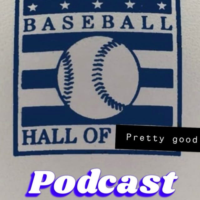 MLB Hall Of (pretty) Good Podcast | Podcast on Spotify