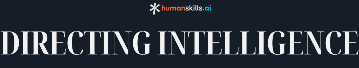 Directing Intelligence