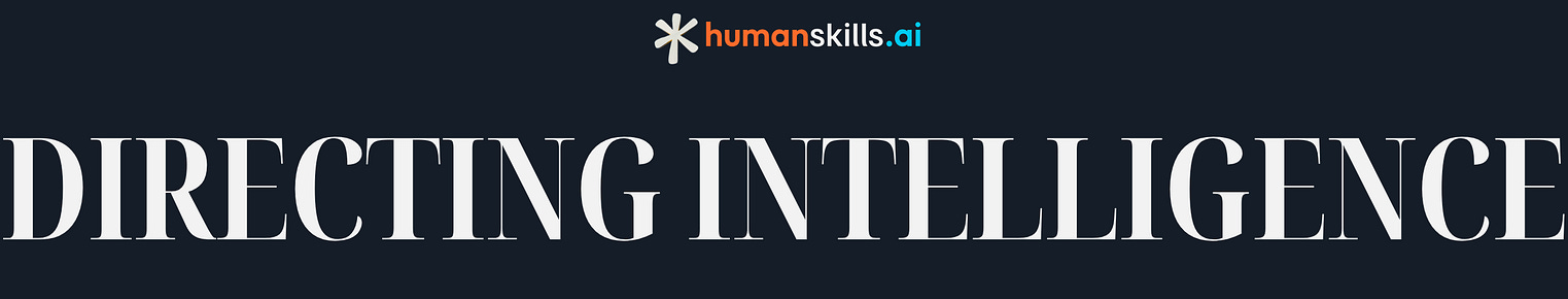 Directing Intelligence