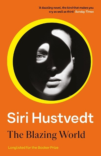 The Blazing World - Siri Hustvedt | Athenaeum | Scheltema - Amsterdam The Blazing World - Siri Hustvedt | Athenaeum | Scheltema - Amsterdam