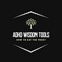 Adhd Wisdom Tools