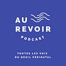Au Revoir Podcast
